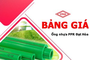 Bảng giá ống nhựa PPR Đạt Hòa - Ống nhựa PPR Đạt Hòa chính hãng