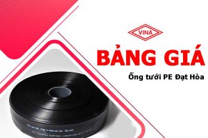 Bảng giá ống tưới PE Đạt Hòa - Ống tưới Đạt Hòa chính hãng