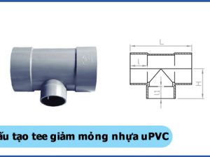 Cấu tạo của sản phẩm tee giảm mỏng uPVC 49.21 - 114.90