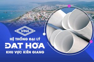 Đại lý ống nhựa Đạt Hòa khu vực Kiên Giang