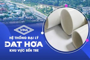 Đại lý ống nhựa Đạt Hòa khu vực bến Tre