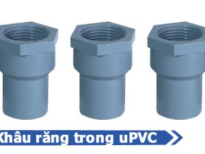 Sản phẩm khâu răng trong nhựa uPVC Đạt Hòa - Phụ kiện uPVC nhựa Đạt Hòa