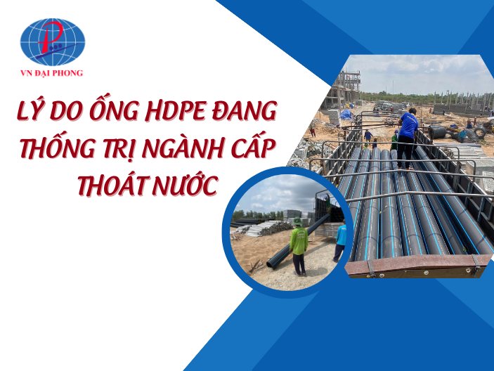 ly do ong hdpe dang thong tri nganh cap thoat nuoc