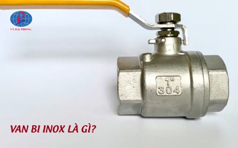 Van bi inox là gì