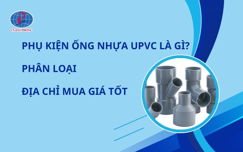 Phu Kien Ong Nhua Upvc